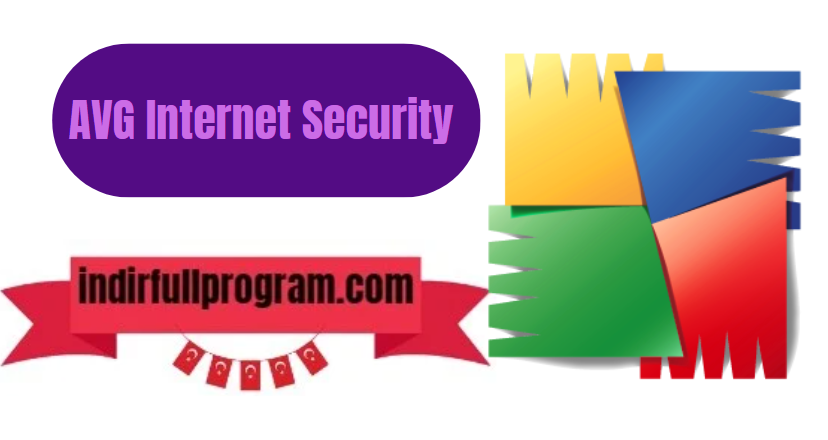 AVG Internet Security 2024 Ücretsiz İndir Full Sürüm