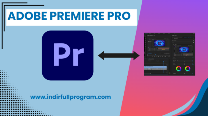 Adobe Premiere Pro 24.0.1 Full Indir​ Program